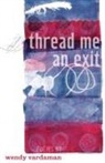 Wendy Vardaman - thread me an exit