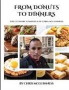 Chris McGuinness - From Donuts to dinners