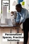 Tadhg Lakin - Personalized Spaces, Practical Solutions