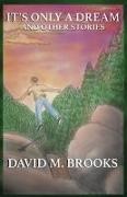 David Brooks - It's Only a Dream and Other Stories