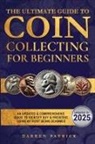 Darren Patrick - The Ultimate Guide To Coin Collecting For Beginners