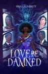 Briana Garrett - Love Be Damned