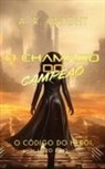 A. R. Knight - O Chamado do Campeão