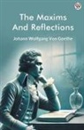 Johann Wolfgang von Goethe - The Maxims And Reflections