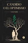 Voltaire - Candido, o El Optimismo