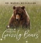 Muriel McClellan - Advice from the Grizzly Bears