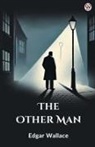 Edgar Wallace - The Other Man