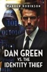 Warren Robinson - Dan Green vs. The Identity Thief
