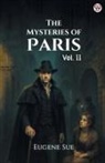 Eugene Sue - The Mysteries of Paris Vol. II