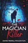 Diane Merrill-Wigginton, Barbara Woods - The Magician Killer