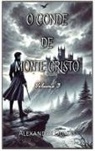 Alexandre Dumas - O Conde de Monte Cristo