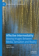 Ágnes Petho, Ágnes Pethö, Ágnes Pethő - Affective Intermediality