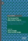 Murat Ustaoglu, Murat Ustaoğlu, Yerdelen Tatoglu, Ferda Yerdelen Tatoğlu - The Demand for Alternative Finance