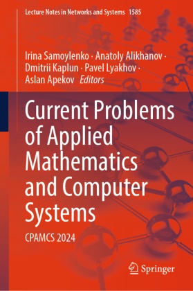Anatoly Alikhanov, Aslan Apekov, Dmitrii Kaplun, Dmitrii Kaplun et al, Pavel Lyakhov, Irina Samoylenko - Current Problems of Applied Mathematics and Computer Systems - CPAMCS 2024