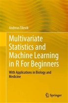 Andreas Tilevik - Multivariate Statistics and Machine Learning in R For Beginners