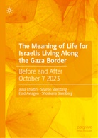 Elad Avlagon, Elad et Avlagon, Julia Chaitin, Sharon Steinberg, Shoshana Steinberg - The Meaning of Life for Israelis Living Along the Gaza Border