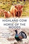 Roy Dennis - The Highland Cow and the Horse of the Woods