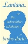 bruno dario - Lantana or, the Indissoluble Exhalation