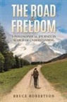 Bruce Robertson - The Road to Freedom