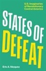 Eric A. Vazquez - States of Defeat