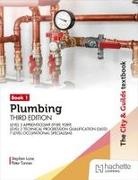 Stephen Lane, Peter Tanner - The City & Guilds Textbook: Plumbing Book 1, Third Edition: For the Level 3 Apprenticeship (9189, 9289), Level 2 Technical Progression Qualification (2602) & T Level Occupational Specialisms