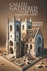 Stephen Disraeli - Called, Gathered and Gifted