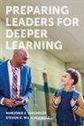 Marjorie E Wechsler, Marjorie E. Wechsler, Steven K Wojcikiewicz, Steven K. Wojcikiewicz - Preparing Leaders for Deeper Learning