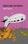 Robin Thomas - Giant Crabs and Spiders
