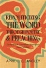 April C. E. Langley - Repoliticizing the Word Through Poetry and Preaching
