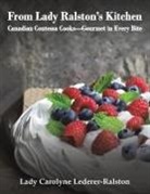 Lady Carolyne Lederer-Ralston - From Lady Ralston's Kitchen