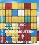 Zheng Xiaoqiong - Erzählung von den Konsumgütern