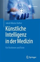 Jakob Nikolas Kather, Jakob Nikolas Kather - Künstliche Intelligenz in der Medizin