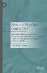 Joy Steigler-Herms - How and Why Do Courts Cite?