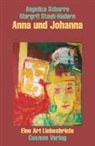 Angelica Schorre, Margrit Staub-Hadorn - Anna und Johanna