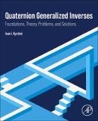 Ivan I. Kyrchei - Quaternion Generalized Inverses