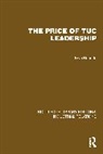 Roberts Bryn - The Price of TUC Leadership