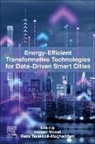 Nozari Hamed, Reza Tavakkoli-Moghaddam - Energy-Efficient Transformative Technologies for Data-Driven Smart Cities