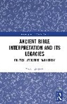David (Mcgill University Aberbach, Aberbach David - Ancient Bible Interpretation and Its Legacies