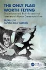 Levy Sarah, Paul Watson - The Only Flag Worth Flying