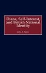 John A. Taylor - Diana, Self-Interest, and British National Identity