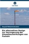 Seyyed Mohammad Jokar - Ein alternatives Design zur Verringerung der Umweltauswirkungen von Fackeln