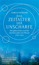 Tobias Hürter - Das Zeitalter der Unschärfe