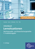 Joachim Gansloser, Ulrike Garcia, Sandra Grillemeier, Elvira Pott, Sophie Tölle - Rechtsanwalts- und Notarfachangestellte, Lernsituationen 3. Ausbildungsjahr