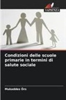Mukaddes Örs - Condizioni delle scuole primarie in termini di salute sociale