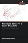 Kanwaldeep Soodan - Fisiologia dei nervi e nervo trigemino