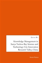 Zhang Bo - Knowledge Management in Sanya Yazhou Bay Science and Technology City Innovation Research Valley, China