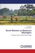 S. Gnanasaranya, S. Ramesh - Rural Women as Resource Managers Evidences from a South Indian Village. DE