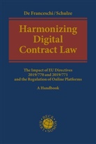 Alberto de Franceschi, Reiner Schulze - Harmonizing Digital Contract Law