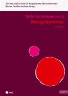 Berner Fachhochschule, Zürcher Hochschule für Ang, Zürcher Hochschule für Angewandte Wissenschaften - Neugeborenes - Skills für Hebammen 3 (Print inkl. digitaler Ausgabe)