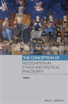 Irakli Dekanozishvili - The Conception of Recognition in Ethics and Political Philosophy